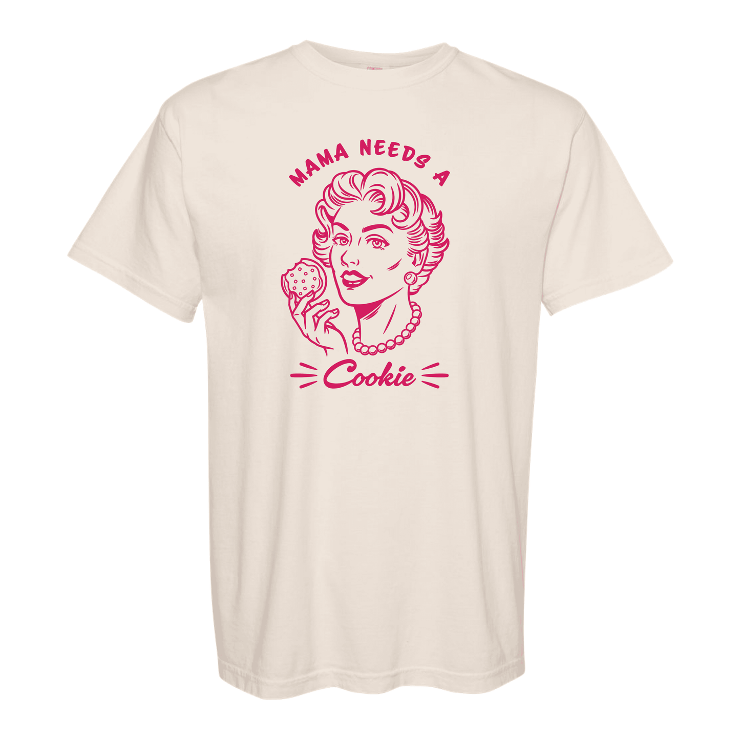 Mama Needs a Cookie Tee (Free Betty Lou Coffee Included)